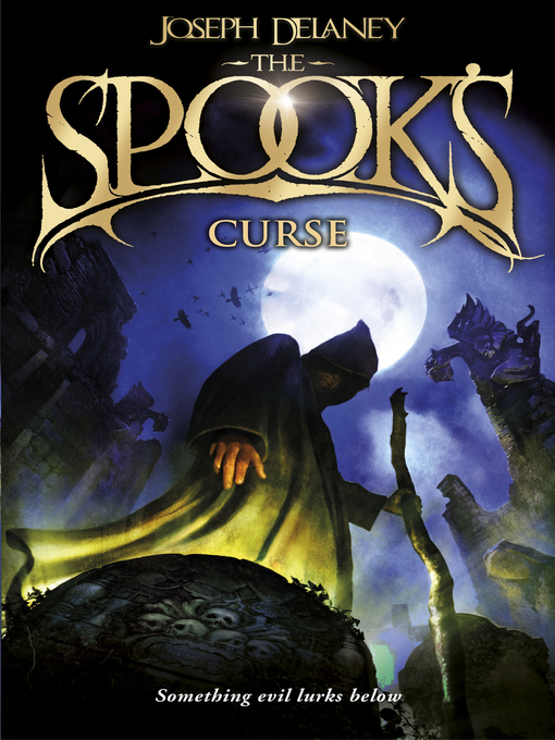 Title details for The Spook's Curse by Joseph Delaney - Available
